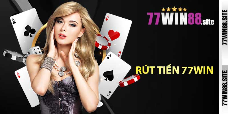 Rút tiền 77WIN